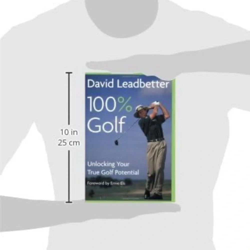 David Leadbetter 100% Golf: Unlocking Your True Golf Potential Book